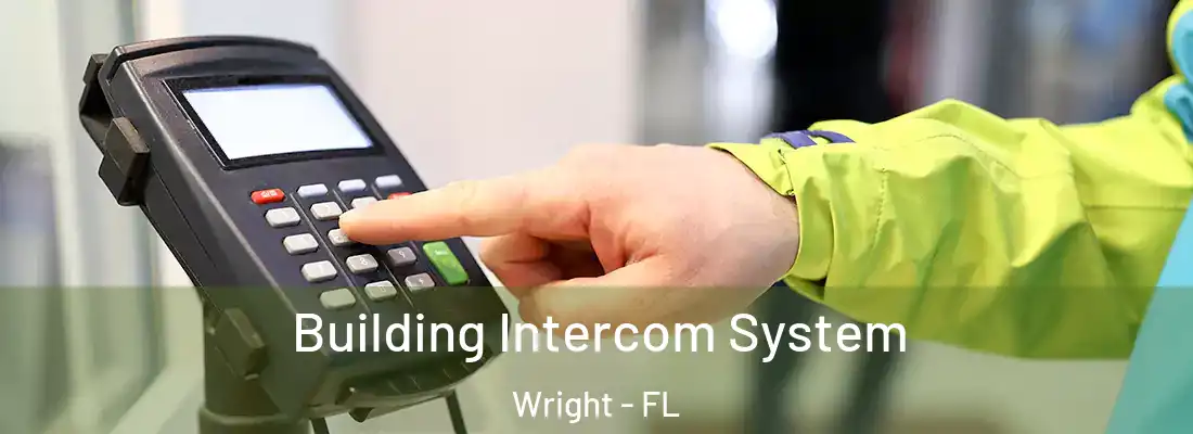 Building Intercom System Wright - FL
