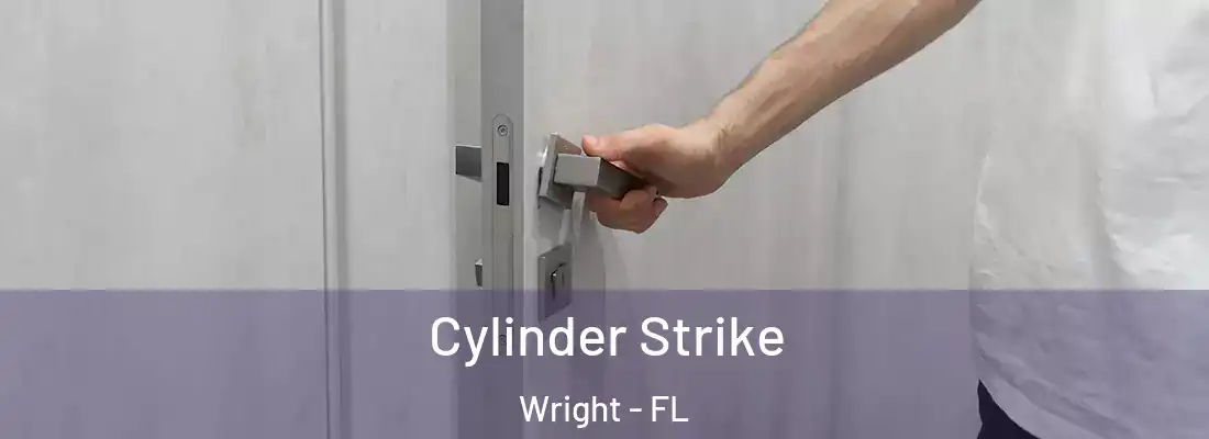Cylinder Strike Wright - FL