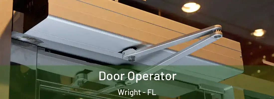  Door Operator Wright - FL