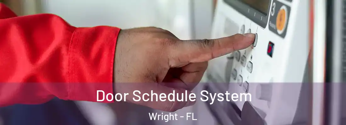 Door Schedule System Wright - FL