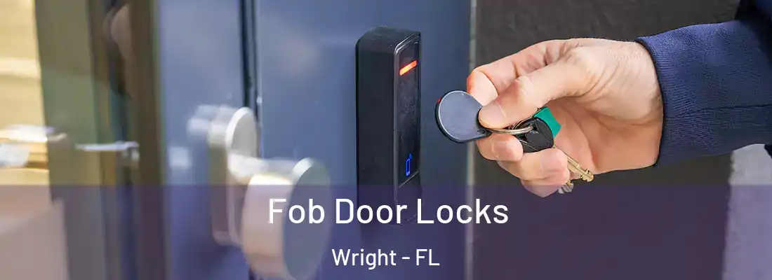 Fob Door Locks Wright - FL