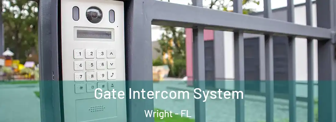 Gate Intercom System Wright - FL