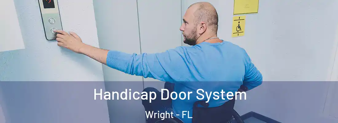 Handicap Door System Wright - FL