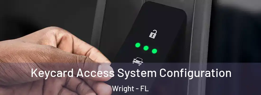 Keycard Access System Configuration Wright - FL