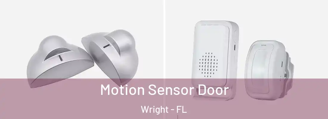 Motion Sensor Door Wright - FL