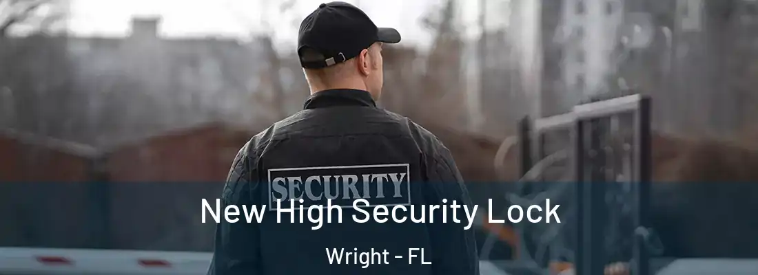New High Security Lock Wright - FL