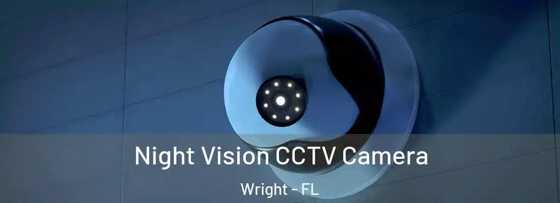 Night Vision CCTV Camera Wright - FL