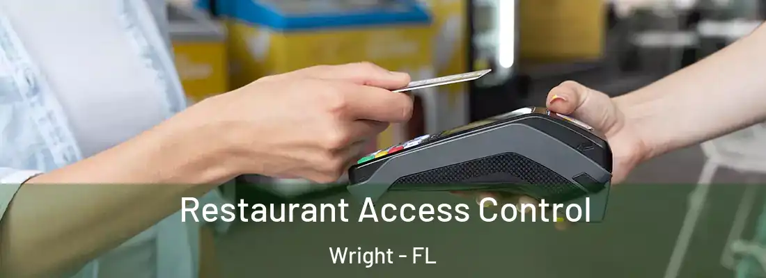 Restaurant Access Control Wright - FL