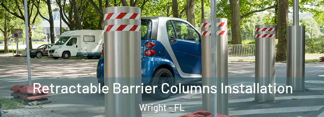  Retractable Barrier Columns Installation Wright - FL