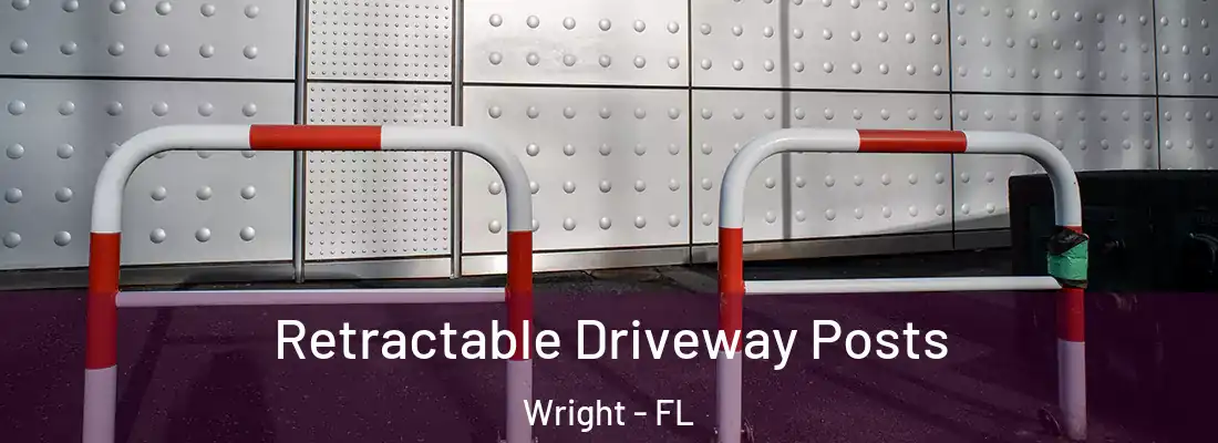Retractable Driveway Posts Wright - FL