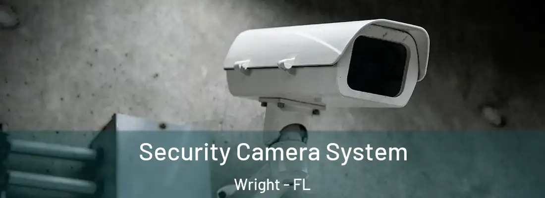  Security Camera System Wright - FL