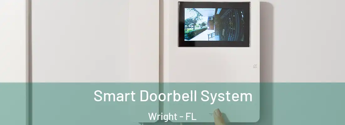 Smart Doorbell System Wright - FL