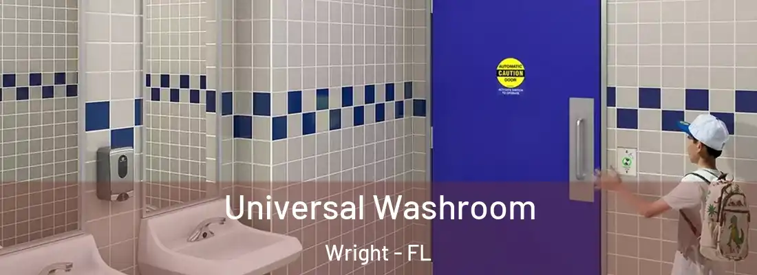 Universal Washroom Wright - FL