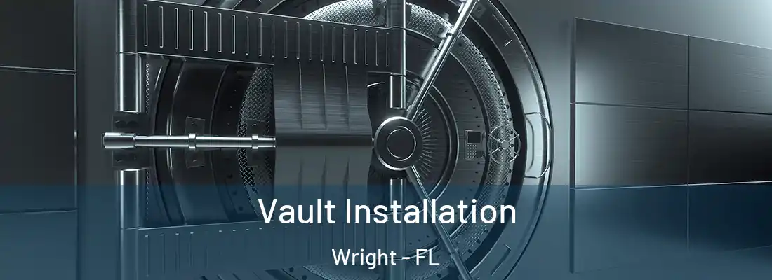 Vault Installation Wright - FL