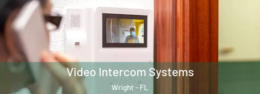 Video Intercom Systems Wright - FL
